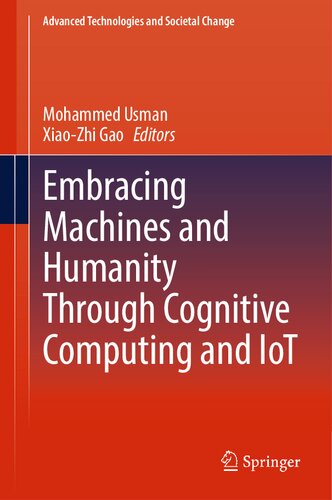 Embracing Machines And Humanity Through Cognitive Computing And Iot Mohammed Usman