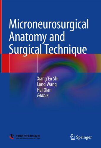 Microneurosurgical Anatomy And Surgical Technique Xiangen Shi