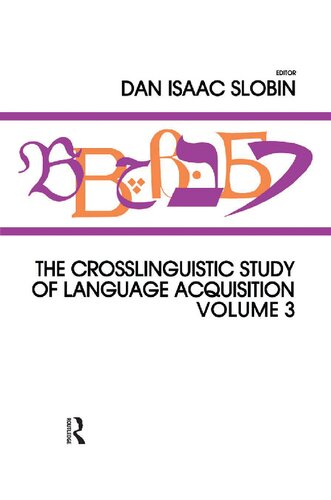 The Crosslinguistic Study Of Language Acquisition Volume 3 Dan Isaac Slobin Editor