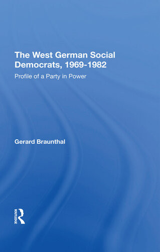 The West German Social Democrats 19691982 Gerard Braunthal