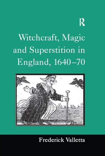 Witchcraft Magic And Superstition In England 164070 Frederick Valletta