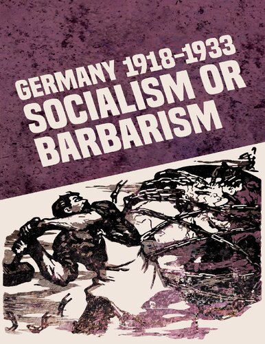 Germany 19181933 Socialism Or Barbarism First Rob Sewell