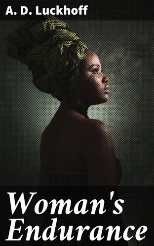 Womans Endurance A D August D Luckhoff