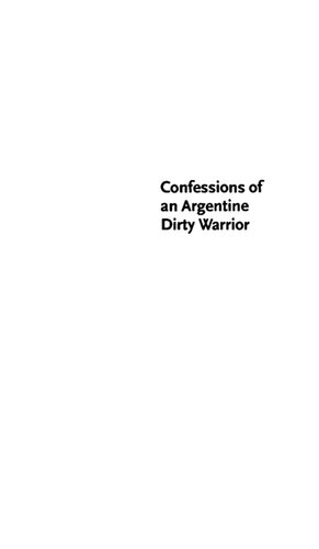 Confessions Of An Argentine Dirty Warrior 2nd Edition Horacio Verbitsky