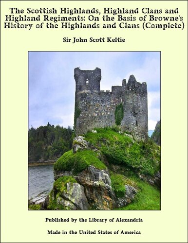 The Scottish Highlands Highland Clans And Highland Regiments Unknown