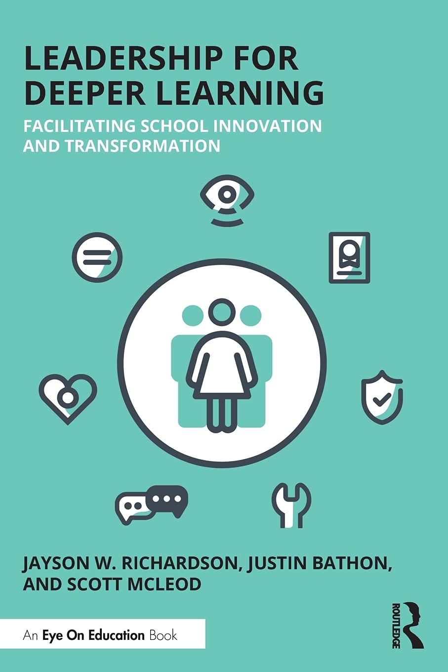 Leadership For Deeper Learning Facilitating School Innovation And Transformation 1st Edition Jayson W Richardson