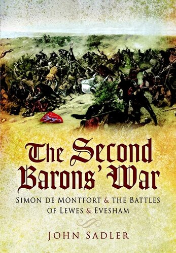 The Second Barons War Simon De Montfort The Battles Of Lewes Evesham John Sadler