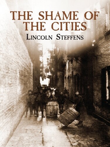 The Shame Of The Cities Lincoln Steffens