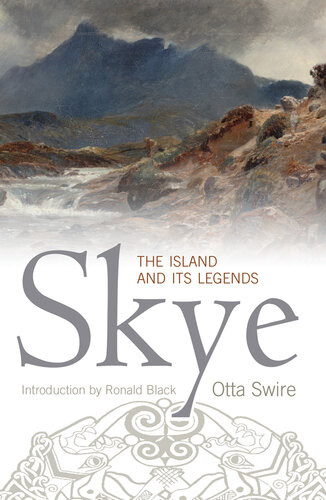 Skye The Island And Its Legends Otta Swire