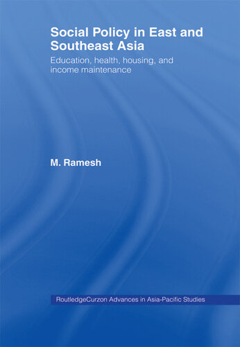 Social Policy In East And Southeast Asia Education Health Housing And Income Maintenance M Ramesh
