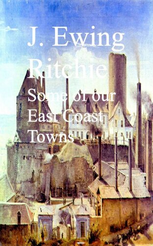 Some Of Our East Coast Towns J Ewing James Ewing Ritchie