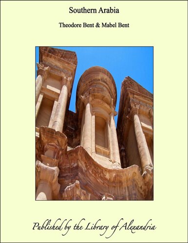 Southern Arabia J Theodore James Theodore Bent