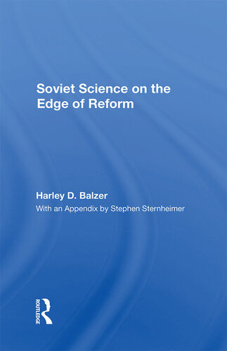 Soviet Science On The Edge Of Reform Harley Balzer