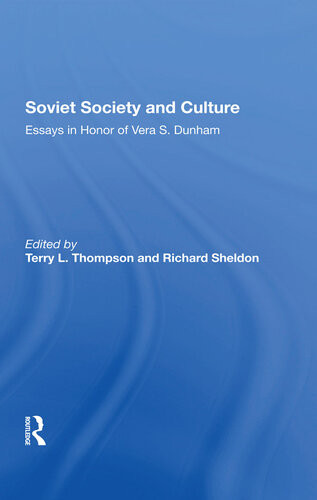 Soviet Society And Culture Essays In Honor Of Vera S Dunham Terry L Thompson Richard Sheldon Edward J Brown Michael P Sacks