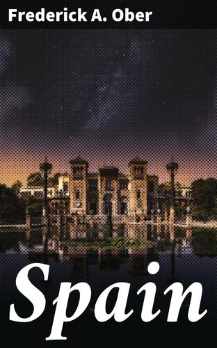 Spain History For Young Readers Frederick Albion Ober