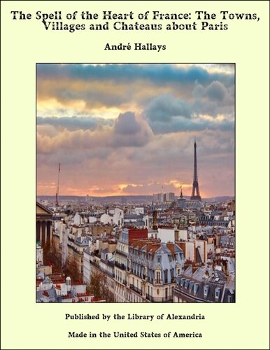 The Spell Of The Heart Of France Andr Hallays