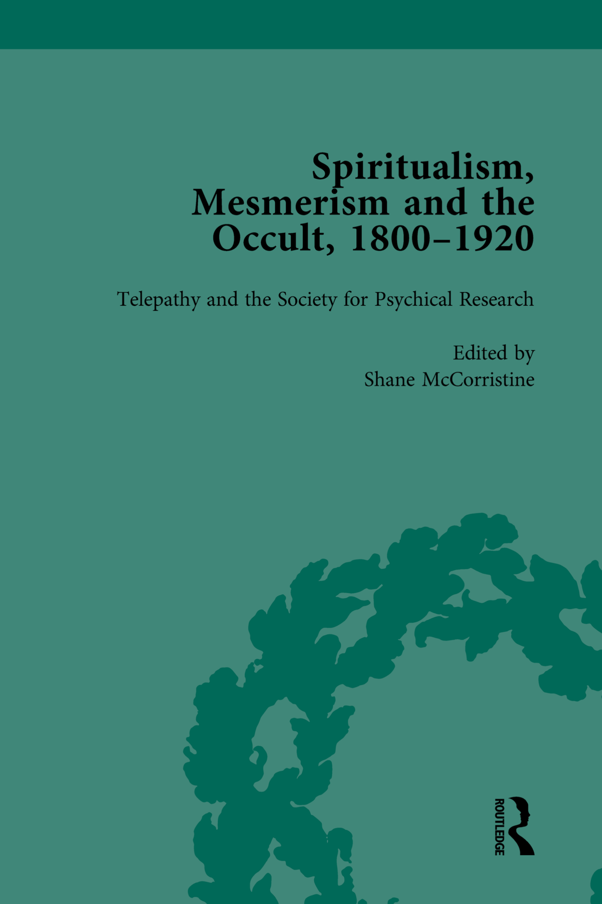 Spiritualism Mesmerism And The Occult 18001920 Vol 4 Shane Mccorristine