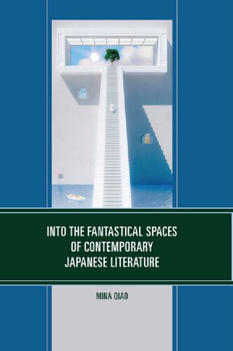 Into The Fantastical Spaces Of Contemporary Japanese Literature Mina Qiao