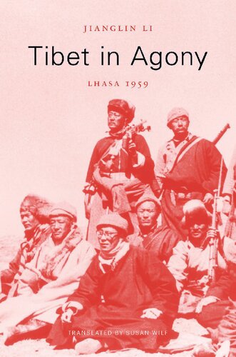 Tibet In Agony Lhasa 1959 2016 Jianglin Li Susan Wilf