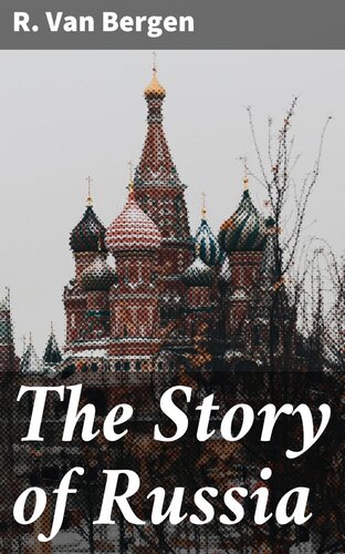 The Story Of Russia R Van Bergen