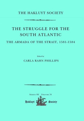 The Struggle For The South Atlantic The Armada Of The Strait 15811584 Carla Rahn Phillips