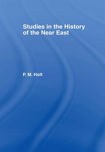 Studies In The History Of The Near East Pm Holt