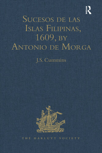 Sucesos De Las Islas Filipinas 1609 By Antonio De Morga Js Cummins
