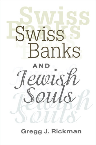 Swiss Banks And Jewish Souls Gregg Rickman