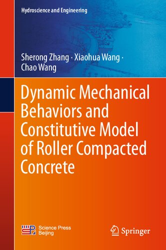 Dynamic Mechanical Behaviors And Constitutive Model Of Roller Compacted Concrete Sherong Zhang