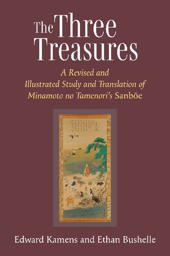 The Three Treasures A Revised And Illustrated Study And Translation Of Minamoto No Tamenoris Sanboe Edward Kamens