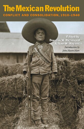 The Mexican Revolution Conflict And Consolidation 19101940 Douglas W Richmond
