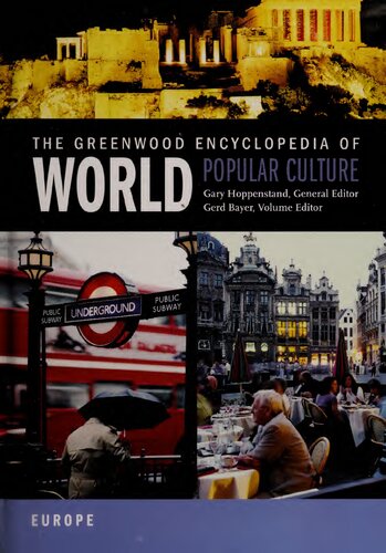 The Greenwood Encyclopedia Of World Popular Culture Vol 3 Europe Gerd Bayer