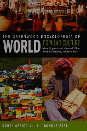 The Greenwood Encyclopedia Of World Popular Culture Vol 4 North Africa And The Middle East Lynn Bartholome