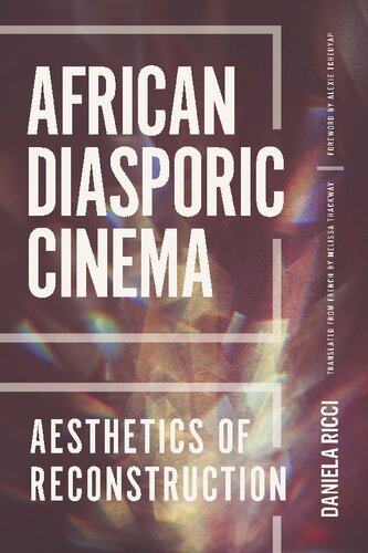 African Diasporic Cinema Aesthetics Of Reconstruction 1st Edition Daniela Ricci