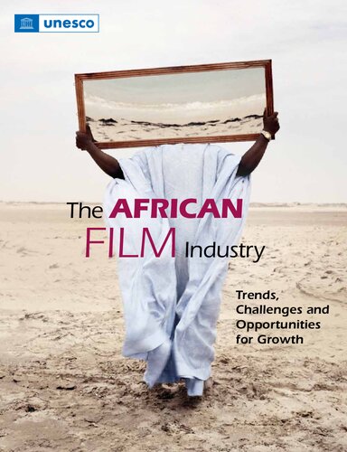 The African Film Industry Trends Challenges And Opportunities For Growth Unesco