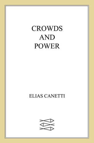 Crowds And Power Elias Canetti