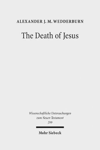 The Death Of Jesus Some Reflections On Jesustraditions And Paul Alexander Jm Wedderburn