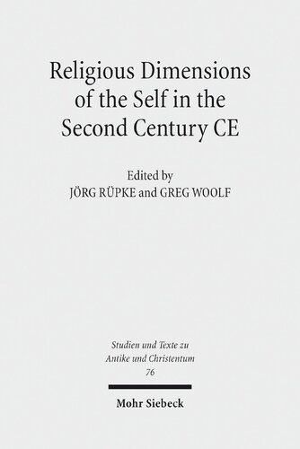 Religious Dimensions Of The Self In The Second Century Ce Jrg Rpke Editor