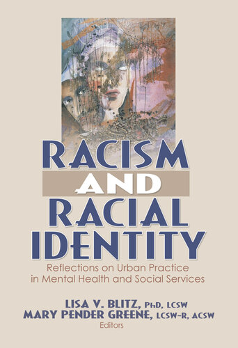 Racism And Racial Identity Reflections On Urban Practice In Mental Health And Social Services Lisa V Blitz