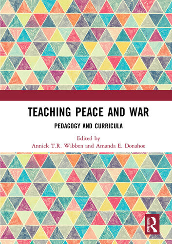 Teaching Peace And War Pedagogy And Curricula Annick Tr Wibben