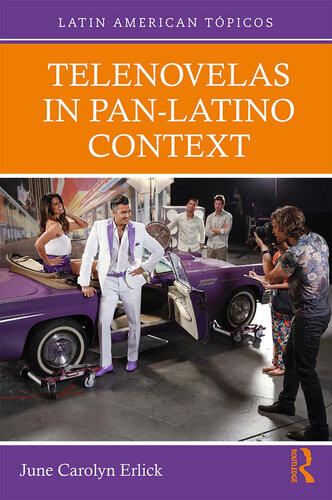 Telenovelas In Panlatino Context June Carolyn Erlick