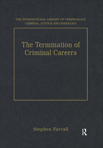 The Termination Of Criminal Careers Stephen Farrall
