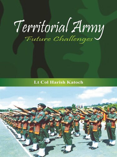 Territorial Army Future Challenges Lt Col Katoch H Katoch