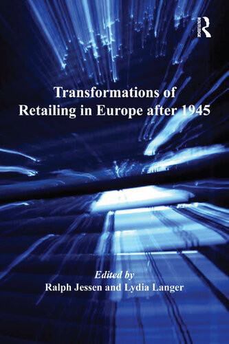 Transformations Of Retailing In Europe After 1945 Lydia Langer