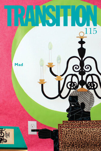 Transition 115 Transition The Magazine Of Africa And The Diaspora Iu Press Journals