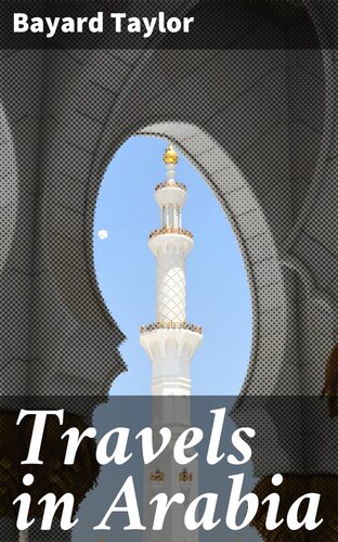 Travels In Arabia Bayard Taylor Thomas Stevens