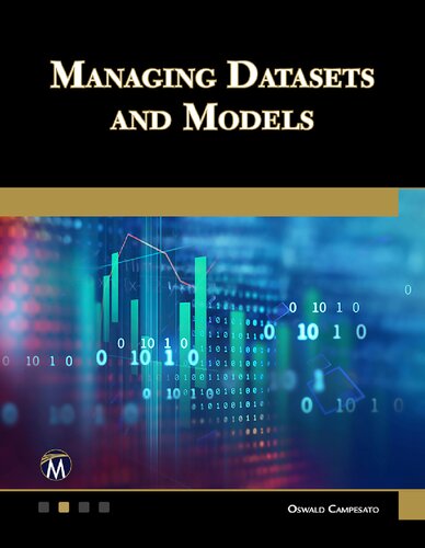 Managing Datasets And Models Oswald Campesato