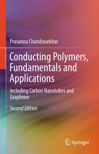 Conducting Polymers Fundamentals And Applications Including Carbon Nanotubes And Graphene 2nd Edition Chandrasekhar P