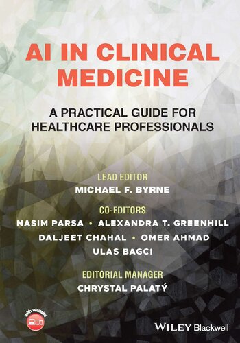 Ai In Clinical Medicine A Practical Guide For Healthcare Professionals Michael F Byrne