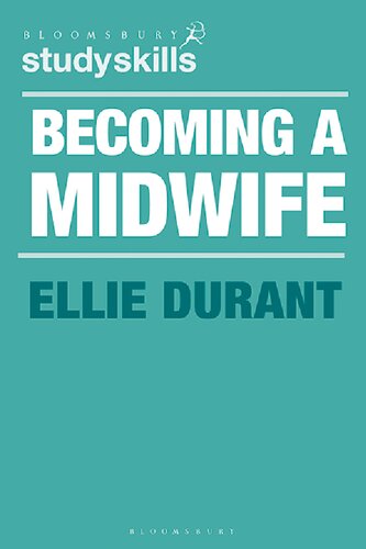 Becoming A Midwife A Student Guide Ellie Durant